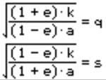q=sqrt((1+e)*k/((1-e)*a) and s=sqrt((1-e)*k/((1+e)*a)